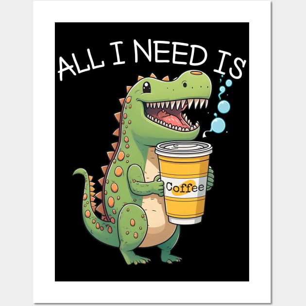 Cute Dinosaur T-Rex - I Need Coffee - Kawaii Anime Dino & Coffee Lover Wall Art by Ai Wanderer